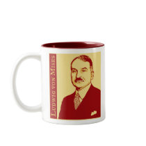 Ludwig von Mises Mug by Libertymaniacs Ludwig von Mises Mug