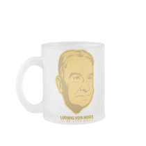 Ludwig von Mises Mug by Libertymaniacs Ludwig von Mises Mug