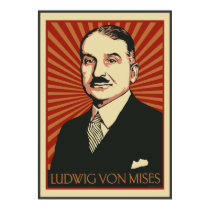 Ludwig von Mises Poster 2009 posters by Libertymaniacs Ludwig von Mises Poster 2009 posters