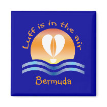 Luffers Sunset_Luff is in the air Bermuda magnets