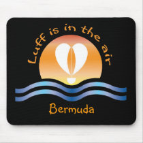 Luffers Sunset_Luff is in the air Bermuda mousepads