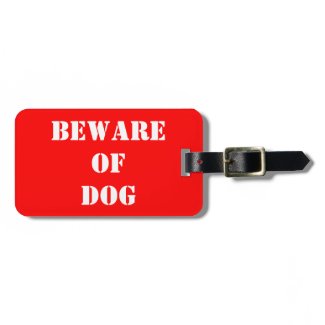 Luggage Tag - Beware of Dog Tags For Luggage