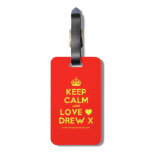 [Crown] keep calm and love [Love heart] drew x  Luggage Tags