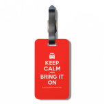 [Campervan] keep calm and bring it on  Luggage Tags