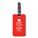 [Cup] keep calm and drink tea  Luggage Tags