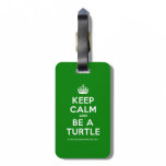 [Crown] keep calm and be a turtle  Luggage Tags