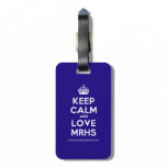 [Crown] keep calm and love mrhs  Luggage Tags