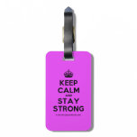 [Crown] keep calm and stay strong  Luggage Tags