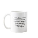 Luke  18  16, Suffer little childrento come unt... mugs
