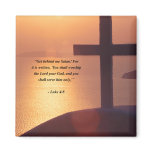 LUKE 4:8 magnets