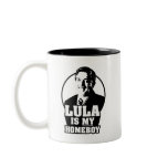 Lula da Silva is my homeboy! Mugs