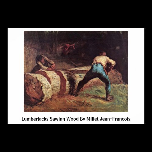 Lumberjacks Sawing Wood By Millet Jean-Francois Poster