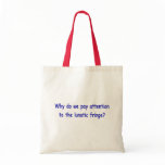 Lunatic fringe bags