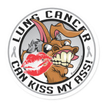 Lung Cancer Can Kiss My Ass stickers by fightcancertees Lung Cancer Can Kiss My Ass stickers