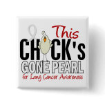 LUNG CANCER Chick Gone Pearl