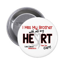 Lung Cancer I Miss My Brother Pinback Button