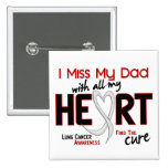 Lung Cancer I Miss My Dad Pins