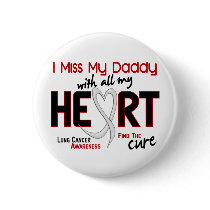 Lung Cancer I Miss My Daddy buttons by awarenessgifts Lung Cancer I Miss My Daddy buttons