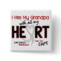 Lung Cancer I Miss My Grandpa buttons by awarenessgifts Lung Cancer I Miss My Grandpa buttons
