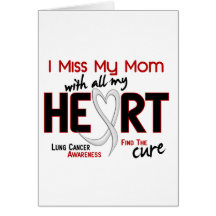 Lung Cancer I Miss My Mom Greeting Card