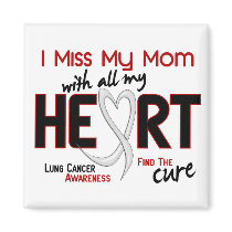Lung Cancer I Miss My Mom Fridge Magnets