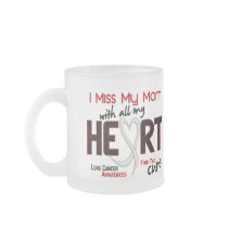 Lung Cancer I Miss My Mom Coffee Mugs