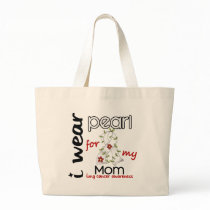 Lung Cancer I WEAR PEARL FOR MY MOM 43 bags by awarenessgifts Lung Cancer I WEAR PEARL FOR MY MOM 43 bags