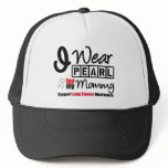 Lung Cancer I Wear Pearl Ribbon For My Mommy hats