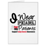 Lung Cancer I Wear Pearl Ribbon For My Patients Greeting Cards