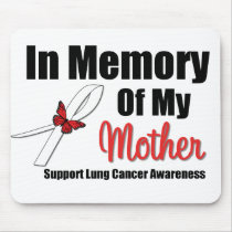 Lung Cancer In Memory of My Mother mousepads