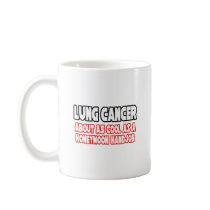 Lung Cancer...Not Cool mugs by Lung_Cancer_Shirts Lung Cancer...Not Cool mugs