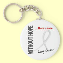 Lung Cancer Without Hope 1 keychains