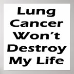Lung Cancer Won't Destroy My Life Posters