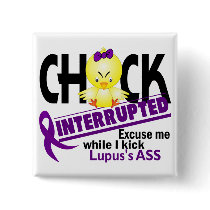 Lupus Chick Interrupted 2 Button