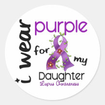 Lupus I WEAR PURPLE FOR MY DAUGHTER 43 Round Sticker