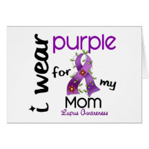Lupus I WEAR PURPLE FOR MY MOM 43 Card