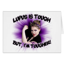 Lupus is Tough... But I'm Tougher Greeting Cards