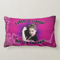 Lupus is Tough..But I'm Tougher Pillow pillows