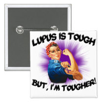 Lupus is Tough... But i'm Tougher buttons