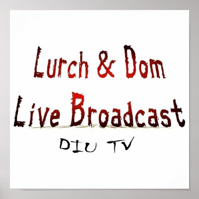 Lurch & Dom Live Broadcast Poster by domsorrentino