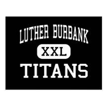 Luther Burbank - Titans - High - Sacramento Post Cards