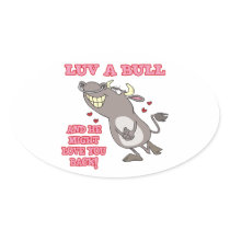 luv a bull might love you back animal humor oval sticker