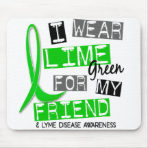 Lyme Disease I Wear Lime Green For My Friend 37 Mouse Mat