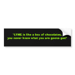 Lyme is like a box of chocolates..... bumper sticker Lyme is like a box of chocolates..... bumper sticker