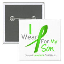 Lymphoma Awareness I Wear Lime Green For My Son Button