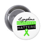 Lymphoma Awareness Matters Pinback Button