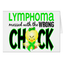 Lymphoma Messed With The Wrong Chick Greeting Card