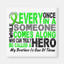 Lymphoma Non-Hodgkins HERO COMES ALONG 1 Brother Fridge Magnets