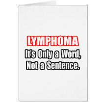 Lymphoma...Not a Sentence Card