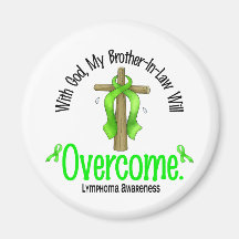 Lymphoma With God My Brother-In-Law Will Overcome Magnet